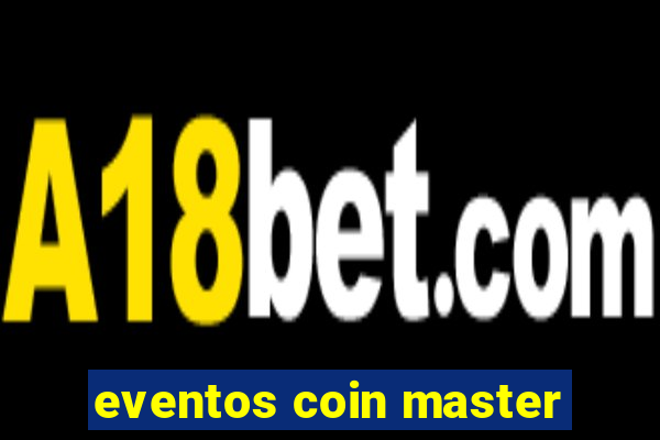 eventos coin master